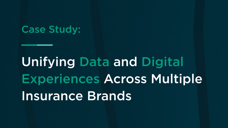 Unifying Data and Digital Experiences Across Multiple Insurance Brands